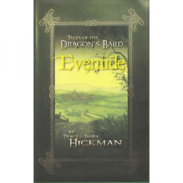 Signed 1st Ed &#034;Tales of the Dragon&#039;s Bard #1--Eventide&#034; by Tracy &amp; Laura Hickman