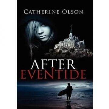 NEW After Eventide by Catherine Olson
