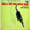 SOUNDTRACK ELMER BERNSTEIN walk on the wild side LP VG+ A4 ST Choreo US Mono