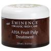 Eminence AHA Fruit Pulp Treatment Prof Size  8.4oz Pro 250 ml Same Day Shipping