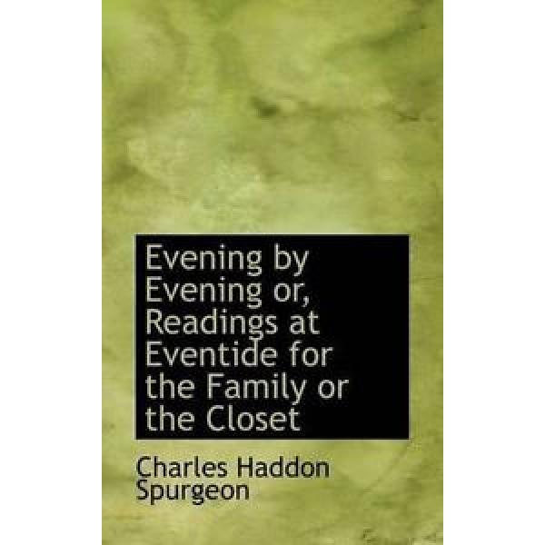 NEW Evening by Evening or, Readings at Eventide for the Family o by Charles Hadd #1 image