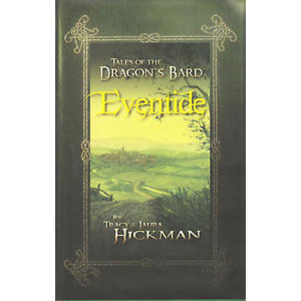 Signed 1st Ed &#034;Tales of the Dragon&#039;s Bard #1--Eventide&#034; by Tracy &amp; Laura Hickman #1 image