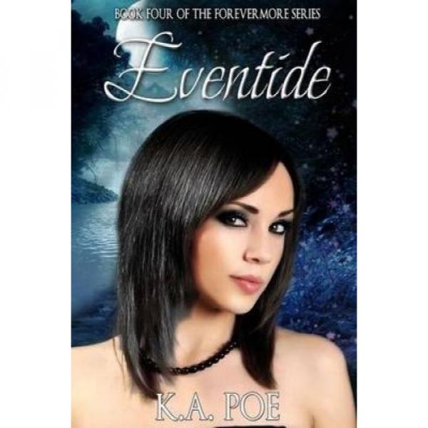 Eventide (Forevermore, Book Four) by K a Poe #1 image