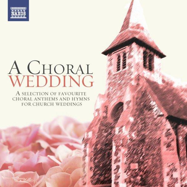 Various - A Choral Wedding CD (2) Naxos NEW #1 image